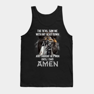 Jesus The Devil Saw Me With My Head Down Tank Top